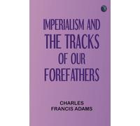 "Imperialism" and "The Tracks of Our Forefathers"