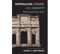 David J. Mattingly Imperialism, Power, and Identity (Tascabile)