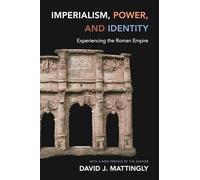 David J. Mattingly Imperialism, Power, and Identity (Tascabile)
