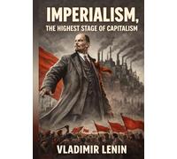Imperialism: The Highest Stage of Capitalism