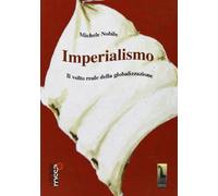 Imperialismo. Il volto reale della globalizzazione