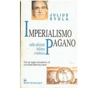 Libri Julius Evola - Imperialismo Pagano. Ediz. Italiana E Tedesca