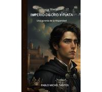 Imperio de Oro y Plata: Una ucronía de la Hispanidad
