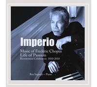 Imperio, Ray - Chopin Life Of Passion Bicentennial Celebration
