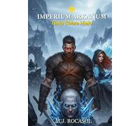 IMPERIUM ARKANUM II: Tinta sobre Hielo: El Legado de Sorca