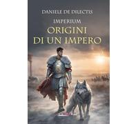 Imperium. Origini di un impero