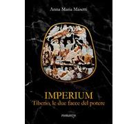 Imperium. Tiberio, le due facce del potere