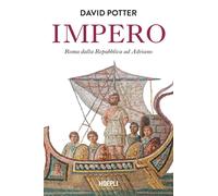 Impero. Roma dalla Repubblica ad Adriano [Paperback] [May 31, 2024] Potter, Davi