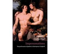 Impersonations: The Performance of Gender in Shakespeare's England