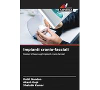 Impianti cranio-facciali: Nozioni di base sugli impianti cranio-facciali