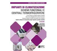 Impianti di climatizzazione. Schemi funzionali e centrali termofrigorifere. Nuova ediz.