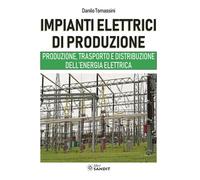 IMPIANTI ELETTRICI - Impianti elettrici di produzione - Sandit Libri