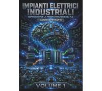 IMPIANTI ELETTRICI INDUSTRIALI: SOFTWARE PER LA PROGRAMMAZIONE DEL PLC