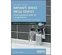 IMPIANTI IDRICI NEGLI EDIFICI - SALVINI STEFANO, SOMA PALMA - HOEPLI