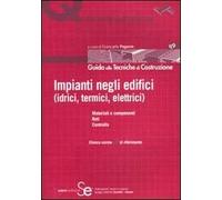 Impianti negli edifici (idrici, termini, elettrici). Ediz. illustrata