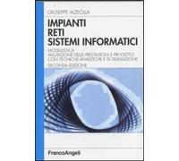 Impianti, reti, sistemi informatici. Modellistica, valutazione delle prestazioni e progetto con tecniche analitiche e di simulazione