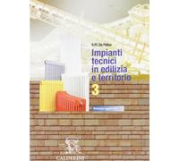 Impianti tecnici in edilizia e territorio. Per le Scuole superiori (Vol. 3)