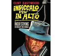 Impiccalo Piu' In Alto (Restaurato In Hd) (Regione 2 PAL) - Ted Post