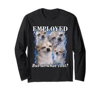 Impiegato ma a Quale costo Divertente Cane Chihuahua Meme Bootleg Maglia a Manica