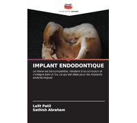 IMPLANT ENDODONTIQUE: Le titane est biocompatible, résistant à la corrosion et s'intègre bien à l'os, ce qui est idéal pour les implants endodontiques
