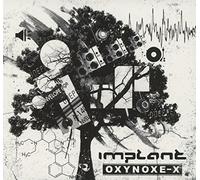 Implant - Oxynoxe-X ( audioCD )