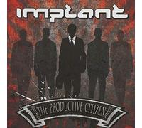 Implant - The Productive Citizen