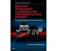 Implant Treatment Planning for the Edentulous Patient, A Graftless Approach to Immediate Loading