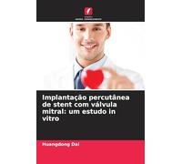 Implantação percutânea de stent com válvula mitral: um estudo in vitro