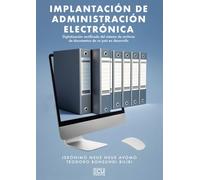 Implantación de administración electrónica. Digitalización certificada del sistema de archivos de documentos de un país en desarrollo: 1