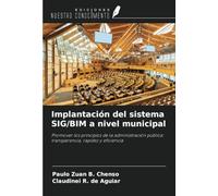 Implantación del sistema SIG/BIM a nivel municipal: Promover los principios de la administración pública: transparencia, rapidez y eficiencia