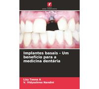 Implantes basais - Um benefício para a medicina dentária