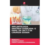 IMPLANTOLOGIA DENTÁRIA AVANÇADA: O PAPEL DA CBCT E DA CIRURGIA GUIADA