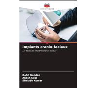 Implants cranio-faciaux: Les bases des implants cranio-faciaux