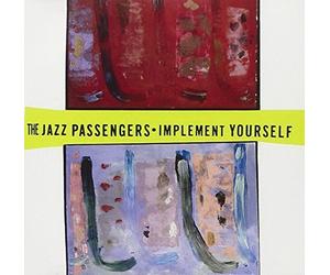 Implement Yourself by Jazz Passengers (1996-06-18)