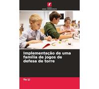 Implementação de uma família de jogos de defesa de torre