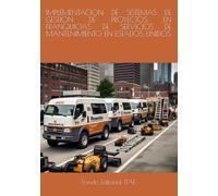 IMPLEMENTACION DE SISTEMAS DE GESTION DE PROYECTOS EN FRANQUICIAS DE SERVICIOS DE MANTENIMIENTO EN ESTADOS UNIDOS