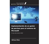 Implementación de un gestor de parches para el entorno de Microsoft: El caso del servidor WSUS