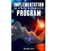 Implementation of a Data Reliability Program