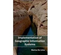 Implementation of Geographic Information Systems (Copertina rigida)
