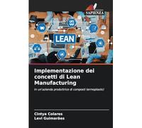 Implementazione dei concetti di Lean Manufacturing: In un'azienda produttrice di composti termoplastici