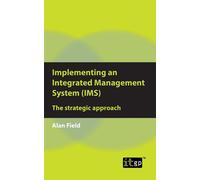 Implementing an Integrated Management System: The strategic approach - It ...