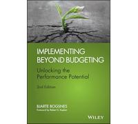 Implementing Beyond Budgeting: Unlocking the Performance Potential