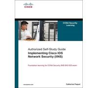 Implementing Cisco Ios Network Security Iins: (CCNA Security exam 640-553) (Authorized Self-Study Guide)