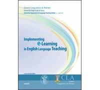 Implementing E-learning in English language teaching. Innovative approches to language teaching on line
