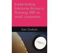 Implementing Enterprise Resource Planning (ERP) in small companies
