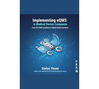 Implementing eQMS in Medical Device Companies: From ISO 13485 Compliance to Digital Quality Excellence