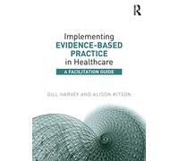 Alison Kitson Gill Ha – Implementing Evidence-Based Practice in Health – Tascabile