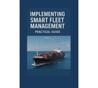 Implementing Smart Fleet Management: Practical Guide