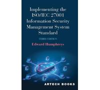 Implementing the ISO/IEC 27001 Information Security Management System Standard