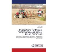 Implications for Design, Performance, and Service Life of Farm Tools: Evaluation of Physical and Mechanical Properties of Selected Wood Species for Agricultural Implement Applications